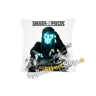 SMASH INTO PIECES - Rise and Shine - vankúš