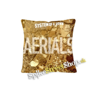 SYSTEM OF A DOWN - Aerials - vankúš