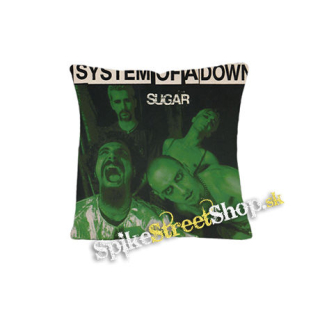 SYSTEM OF A DOWN - Sugar - vankúš