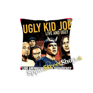 UGLY KID JOE - Live and Ugly - vankúš