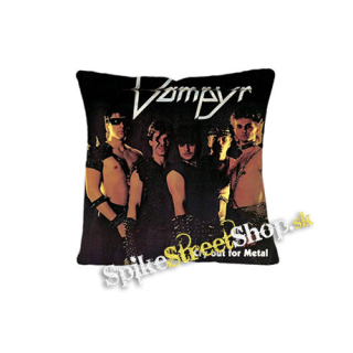 VAMPYR - Cry Out For Metal - vankúš