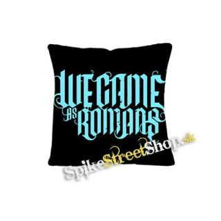 WE CAME AS ROMANS - Cyan Logo - vankúš