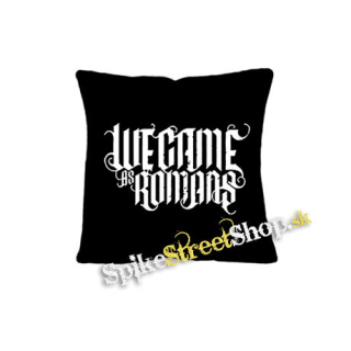 WE CAME AS ROMANS - Logo - vankúš