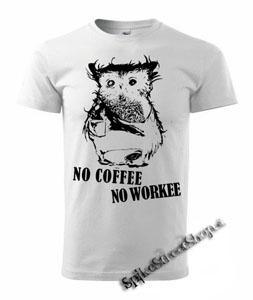 NO COFFEE, NO WORKEE - biele pánske tričko