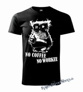 NO COFFEE, NO WORKEE - pánske tričko
