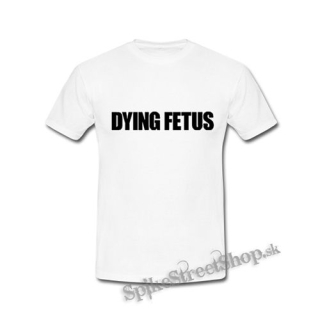 DYING FETUS - Logo - biele detské tričko