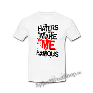 HATERS MAKE ME FAMOUS - biele detské tričko
