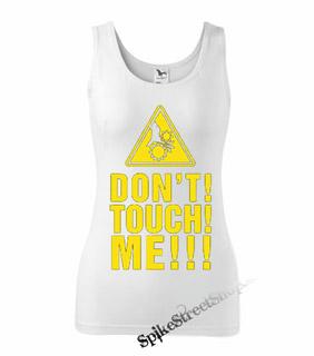 DON´T TOUCH ME - Ladies Vest Top - biele