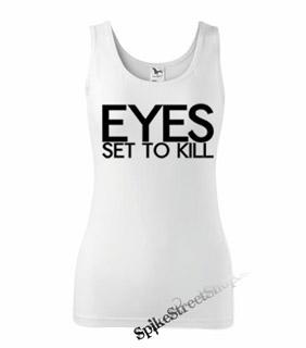 EYES SET TO KILL - Logo - Ladies Vest Top - biele