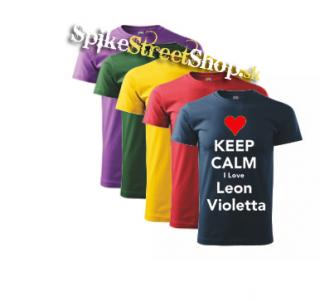 KEEP CALM I LOVE LEON VIOLETTA - farebné pánske tričko