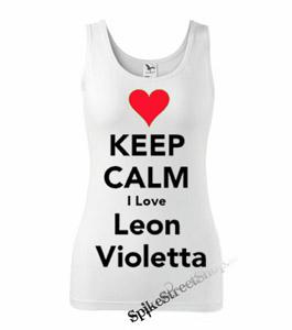 KEEP CALM I LOVE LEON VIOLETTA - Ladies Vest Top - biele