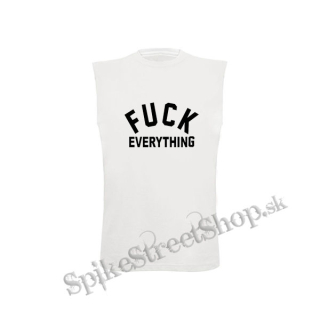 FUCK EVERYTHING - biele detské tričko bez rukávov