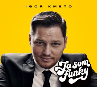 KMEŤO IGOR - Ja Som Funky (cd)