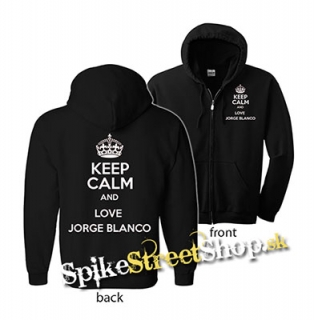 KEEP CALM AND LOVE JORGE BLANCO - mikina na zips