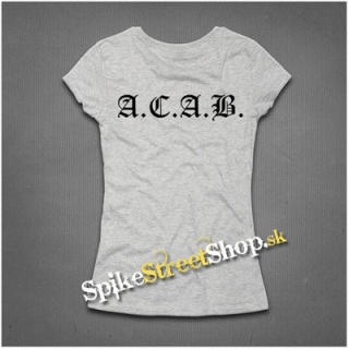A.C.A.B. - šedé dámske tričko
