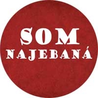 SOM NAJEBANÁ - okrúhla podložka pod pohár