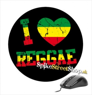 Podložka pod myš I LOVE REGGAE - okrúhla