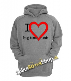 I LOVE BIG TIME RUSH - šedá pánska mikina
