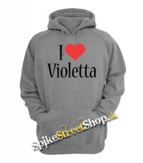I LOVE VIOLETTA - šedá pánska mikina