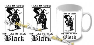 Hrnček I LIKE MY COFFEE, HOW I LIKE MY MAGIC BLACK