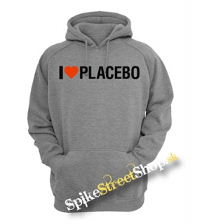 I LOVE PLACEBO - šedá pánska mikina