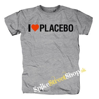 I LOVE PLACEBO - sivé pánske tričko