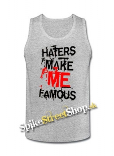 HATERS MAKE ME FAMOUS - Mens Vest Tank Top - šedé