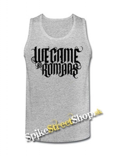 WE CAME AS ROMANS - Logo - Mens Vest Tank Top - šedé