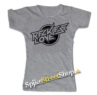 RECKLESS LOVE - Logo - šedé dámske tričko