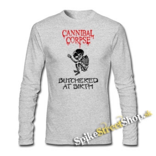 CANNIBAL CORPSE - Butchered At Birth - šedé pánske tričko s dlhými rukávmi