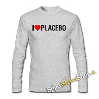 I LOVE PLACEBO - šedé pánske tričko s dlhými rukávmi