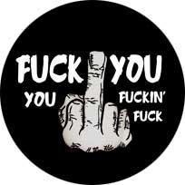 FUCK YOU FUCKING FUCK - odznak