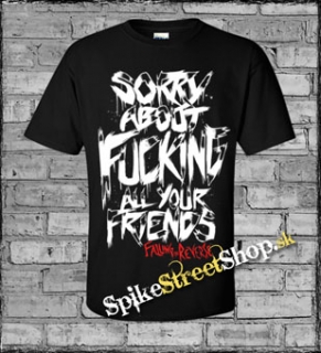 FALLING IN REVERSE - Sorry About Your Friends - čierne detské tričko