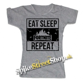 FORTNITE - Eat, Sleep, Repeat - šedé dámske tričko