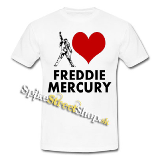I LOVE FREDDIE MERCURY - biele pánske tričko