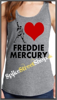 I LOVE FREDDIE MERCURY - Ladies Vest Top - šedé