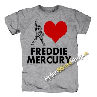 I LOVE FREDDIE MERCURY- sivé pánske tričko
