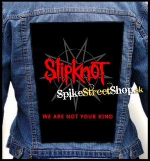 SLIPKNOT - We Are Not Your Kind - chrbtová nášivka