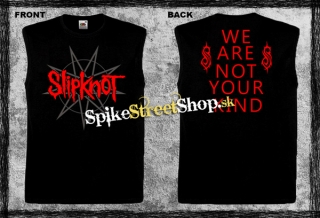SLIPKNOT - We Are Not Your Kind - čierne pánske tričko bez rukávov
