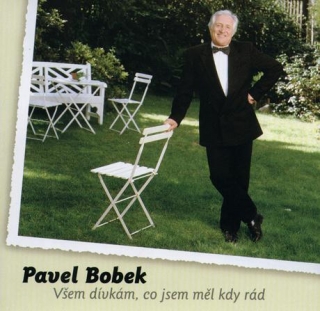 BOBEK PAVEL - Všem Dívkam Co Jsem Měl Kdy Rád (LP) 