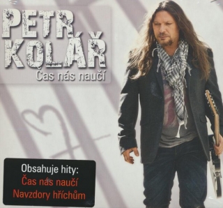 KOLÁŘ PETR - Čas Nás Naučí (cd)