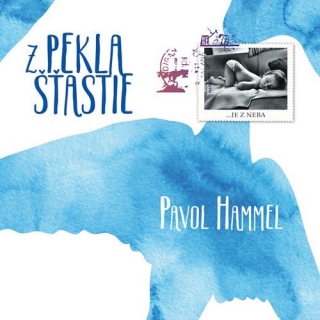 HAMMEL PAVOL - Z Pekla Šťastie (cd) DIGIPACK