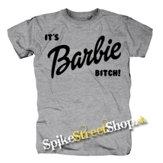 ITS BARBIE BITCH - sivé detské tričko
