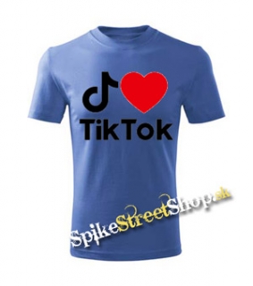 I LOVE TIK TOK - azurovomodré detské tričko