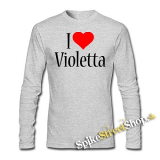 I LOVE VIOLETTA - šedé detské tričko s dlhými rukávmi