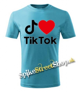 I LOVE TIK TOK - tyrkysové detské tričko