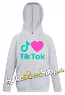 I LOVE TIK TOK - sivá detská mikina