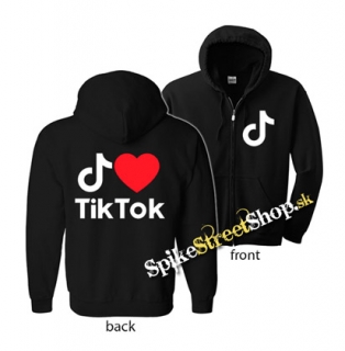 I LOVE TIK TOK - mikina na zips