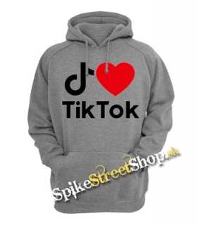 I LOVE TIK TOK - šedá pánska mikina