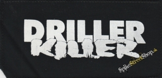 DRILLER KILLER - White Logo - nášivka